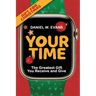 Your Time: (Special Edition for Christmas) The Greatest Gift You Receive and Give