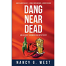 Dang Near Dead: Aggie Mundeen Mystery #2
