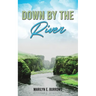Down by the River