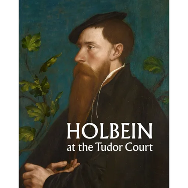 Holbein at the Tudor Court