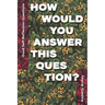 Good Self Reflection Questions - How Would You Answer This Question?: Icebreaker Relationship Couple Conversation Starter with Floral Abstract Image A
