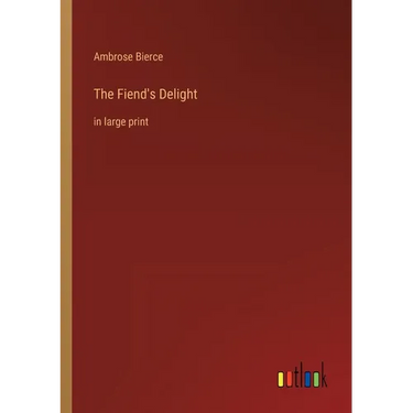 The Fiend's Delight: in large print