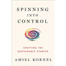 Spinning Into Control: Improvising the Sustainable Startup