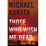 Those Who Wish Me Dead
