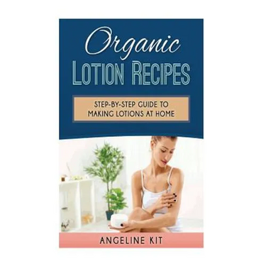 Organic Lotion Recipes: A Step-by-Step Guide to Making Lotions at Home