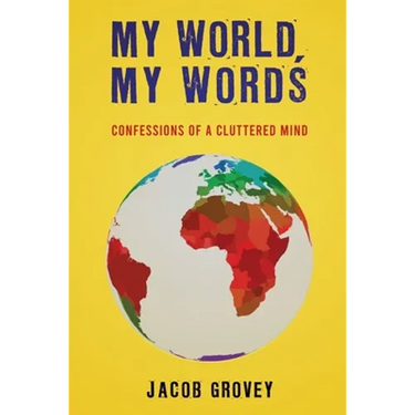 My World, My Words: Confessions of a Cluttered Mind