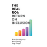 The Real ROI: Return On Inclusion