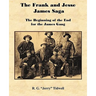 The Frank and Jesse James Saga - The Beginning of the End for the James Gang