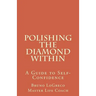 Polishing The Diamond Within: A Guide to Self-Confidence