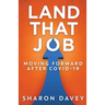 Land That Job - Moving Forward After Covid-19