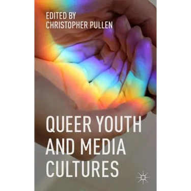 Queer Youth and Media Cultures