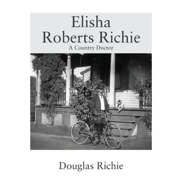 Elisha Roberts Richie: A Country Doctor