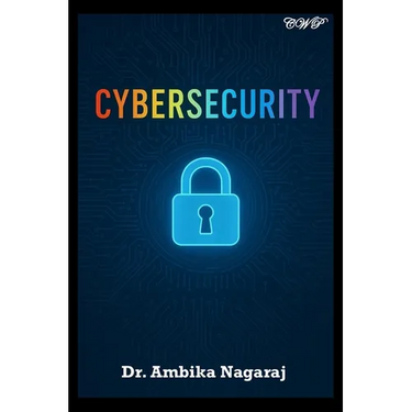 Cybersecurity - A Broad Perspective