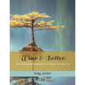 Wiser & Better!: The Self Coaching Workbook For A Vibrant Life After 50