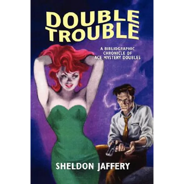 Double Trouble: A Bibliographic Chronicle of Ace Mystery Doubles