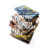 Writing the South Through the Self: Explorations in Southern Autobiography