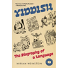 Yiddish: The Biography of a Language