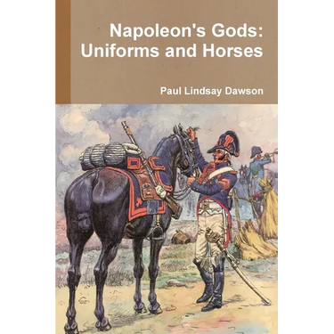 Napoleon's Gods: Uniforms and Horses