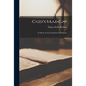 God's Madcap: the Story of Amy Carmichael of Dohnavur