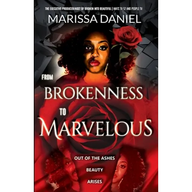 From Brokenness to Marvelous