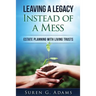 Leaving a Legacy Instead of A Mess: Estate Planning With Living Trusts