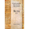 Concordia Hebrew Reader: Ruth