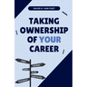 Taking Ownership of Your Career