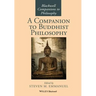 A Companion to Buddhist Philosophy