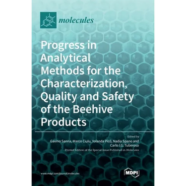 Progress in Analytical Methods for the Characterization, Quality and Safety of the Beehive Products