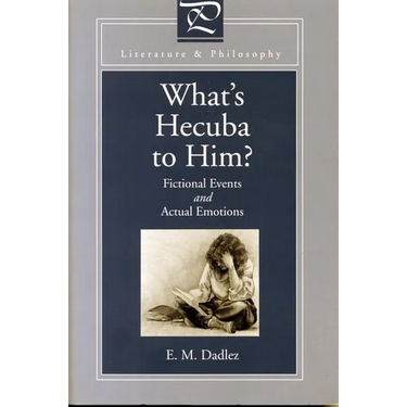 What's Hecuba to Him?: Fictional Events and Actual Emotions