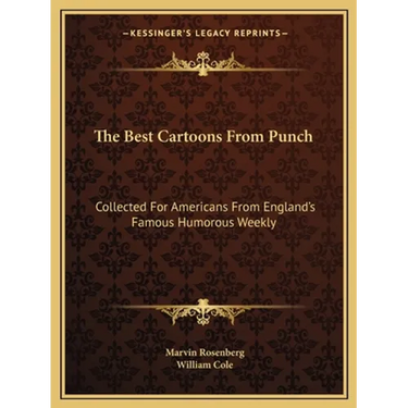The Best Cartoons From Punch: Collected For Americans From England's Famous Humorous Weekly