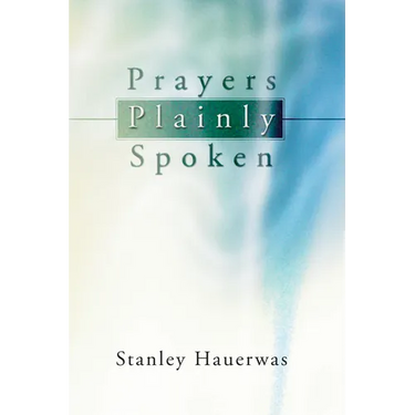 Prayers Plainly Spoken