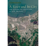 A River and Its City: The Nature of Landscape in New Orleans