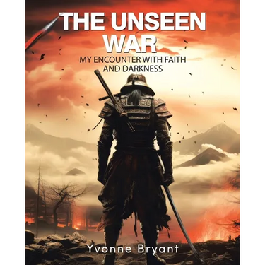 The Unseen War: My Encounter with faith and Darkness