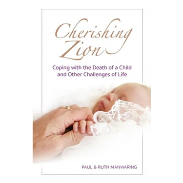 Cherishing Zion: Coping with the Death of a Child and Other Challenges of Life