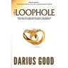 The Loophole: Unveiling the Story Behind Jesus' Teachings on Adulterous Marriages, Divorce & Remarriage