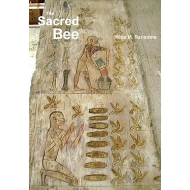 The Sacred Bee: In Ancient Times and Folklore