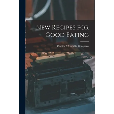 New Recipes for Good Eating
