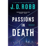 Passions in Death: An Eve Dallas Novel