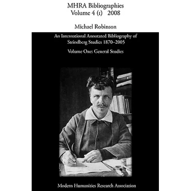 An International Annotated Bibliography of Strindberg Studies 1870-2005: Vol. 1, General Studies