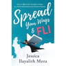 Spread Your Wings and FLI: How to Effectively Navigate College as a First-Generation, Low-Income Student