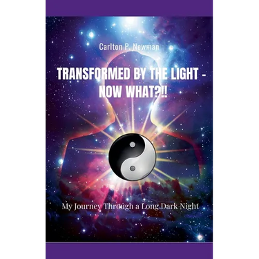 Transformed by the Light - Now What ?!!