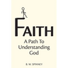 Faith: A path to understanding God