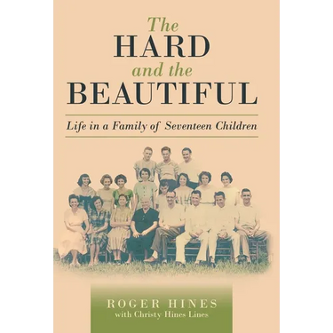 The Hard and the Beautiful: Life in a Family of Seventeen Children
