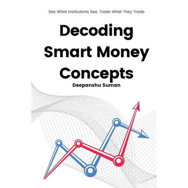 Decoding Smart Money Concepts: See What Institutions See, Trade What They Trade