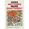 Does Anything Work Shattered?