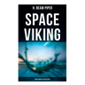 Space Viking: Terro-Human Future History: Terro-Human Future History Novel
