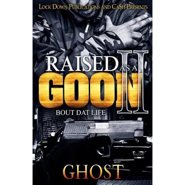 Raised as a Goon 2: Bout Dat Life