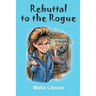 Rebuttal to the Rogue