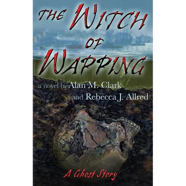 The Witch of Wapping: A Ghost Story